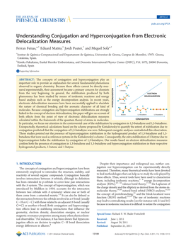 Understanding Conjugation and Hyperconjugation from Electronic Delocalization Measures Ferran Feixas,*,† Eduard Matito,‡ Jordi Poater,† and Miquel Sol�A*,†