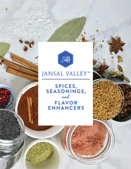 SPICES, SEASONINGS, and FLAVOR ENHANCERS 2 SID WAINER & SON® SPICES, SEASONINGS, and FLAVOR ENHANCERS