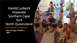 Harold Ludwick Hopevale Southern Cape York North Queensland