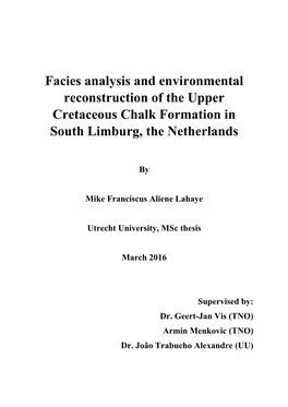 Facies Analysis and Environmental Reconstruction of the Upper Cretaceous Chalk Formation in South Limburg, the Netherlands