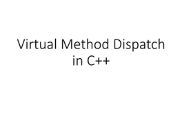 Virtual Method Dispatch in C++ What Are Virtual Methods?