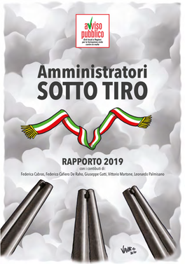 AMMINISTRATORI SOTTO TIRO | Rapporto 2019 Rapporto 2019 | AMMINISTRATORI SOTTO TIRO | 7