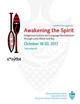 Awakening the Spirit Indigenous Culture and Language Revitalization Through Land, Water and Sky October 18-20, 2017 Tru.Ca/Spirit