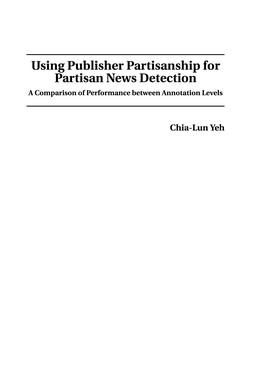 Using Publisher Partisanship for Partisan News Detection a Comparison of Performance Between Annotation Levels