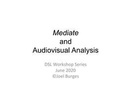 Mediate and Audiovisual Analysis