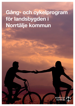 Gång- Och Cykelprogram För Landsbygden I Norrtälje Kommun Innehållsförteckning