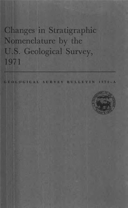 Changes in Stratigraphic Nomenclature by the U.S. Geological Survey, 1971