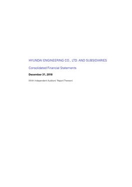 HYUNDAI ENGINEERING CO., LTD. and SUBSIDIARIES Consolidated Statements of Financial Position As of December 31, 2018 and 2017