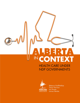 ALBERTA in CONTEXT: Health Care Under NDP Governments