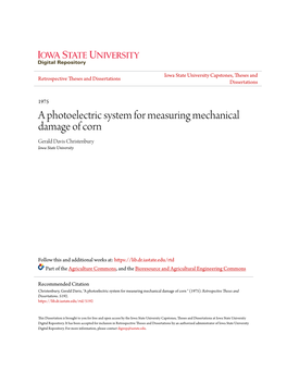 A Photoelectric System for Measuring Mechanical Damage of Corn Gerald Davis Christenbury Iowa State University