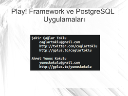 Play! Framework Ve Postgresql Uygulamaları