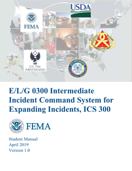 E/L/G 0300 Intermediate Incident Command System for Expanding Incidents, ICS 300