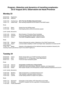 Detection and Dynamics of Transiting Exoplanets» 23-27 August 2010, Observatoire De Haute Provence