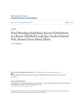 Pond-Breeding Amphibian Species Distributions in a Beaver-Modified Landscape, Acadia National Park, Mount Desert Island, Maine Jesse Cunningham