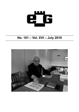 No. 181 – Vol. XVI – July 2010 EG Is Produced by the Dutch-Flemish Association for Endgame Study (‘Alexander Rueb Vereniging Voor Schaakeindspelstudie’) ARVES