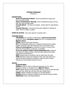 STORMS/TORNADOS (Priority 2) DEFINITIONS: Severe Thunderstorm Watch: Severe Thunderstorms May Occur (Rain, Hail, High Winds)