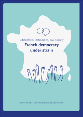 Citizenship, Institutions, Civil Society French Democracy Under Strain
