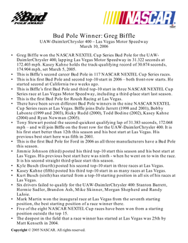 Bud Pole Winner: Greg Biffle UAW-Daimlerchrysler 400 – Las Vegas Motor Speedway March 10, 2006