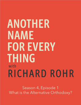 Season 4, Episode 1 What Is the Alternative Orthodoxy? Brie Stoner: [Music] So, We’Re Kicking Off a New Season, Swanson