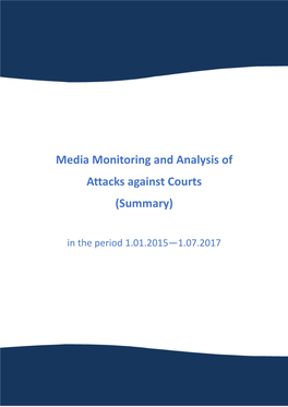 Media Monitoring and Analysis of Attacks Against Courts (Summary)