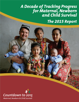 A Decade of Tracking Progress for Maternal, Newborn and Child Survival the 2015 Report