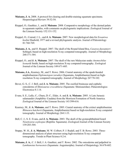 Maisano, J. A. 2008. a Protocol for Clearing and Double-Staining Squamate Specimens. Herpetological Review 39:52-54. Rieppel, O