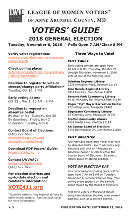 OF ANNE ARUNDEL COUNTY, MD VOTERS’ GUIDE 2018 GENERAL ELECTION Tuesday, November 6, 2018 Polls Open 7 AM/Close 8 PM