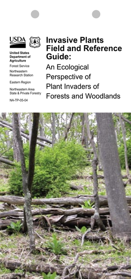 Invasive Plants Field and Reference Guide: an Ecological Perspective of Plant Invaders of Forests and Woodlands