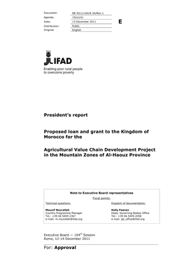 For: Approval President's Report Proposed Loan and Grant to the Kingdom of Morocco for the Agricultural Value Chain Developmen
