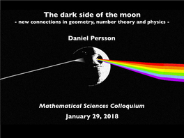 The Dark Side of the Moon - New Connections in Geometry, Number Theory and Physics