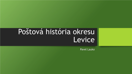 Poštová História Okresu Levice