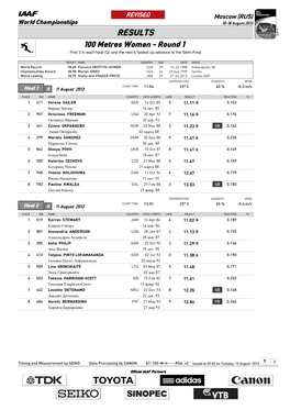 RESULTS 100 Metres Women - Round 1 First 3 in Each Heat (Q) and the Next 6 Fastest (Q) Advance to the Semi-Final