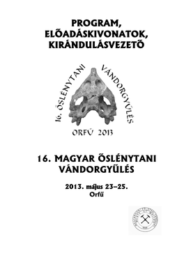 16. Magyar Őslénytani Vándorgyűlés (Orfű, 2013)