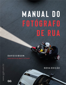 Manual Do Fotógrafo De Rua Celebra O Espírito Da Fotografia De Rua Com Instruções Inspiradoras Para Ajudar Você a Capturar O Momento Urbano Perfeito