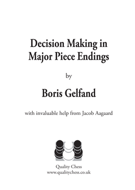 Decision Making in Major Piece Endings Boris Gelfand
