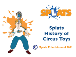 Splats History of Circus Toys