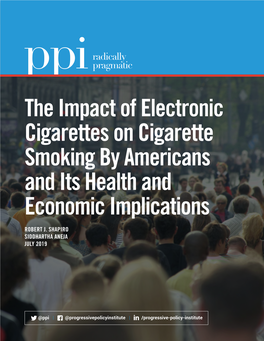 The Impact of Electronic Cigarettes on Cigarette Smoking by Americans and Its Health and Economic Implications