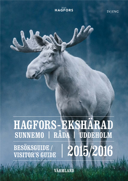 Hagfors-Ekshärad Sunnemo Råda Uddeholm Besöksguide / Visitor's Guide 2015/2016