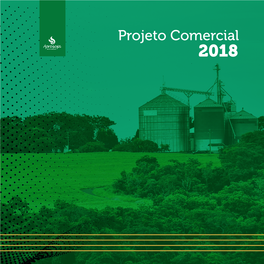 Projeto Comercial 2018 FORTALEÇA a IMAGEM DA SUA EMPRESA Junto Aos Produtores De Soja E Milho De Mato Grosso