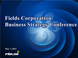 Fields Corporation Business Strategy Conference