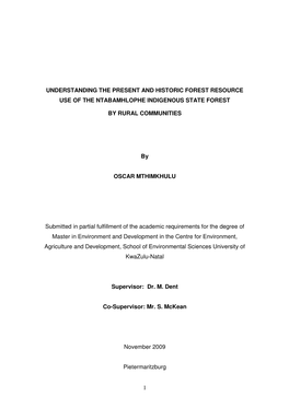 1 Understanding the Present and Historic Forest Resource Use of the Ntabamhlophe Indigenous State Forest by Rural Communities B