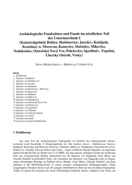 Archaologische Fundstatten Und Funde Im Nordlichen Teil Des Untermarchtals I (Katastralgebiete Babice, Huštěnovice, Jarošov, Kněžpole, Kostelany N