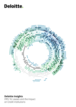 Deloitte Insights IFRS 16: Leases and the Impact on Credit Institutions IFRS 16 | Leases and the Impact on Credit Institutions