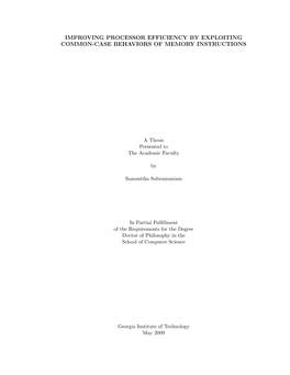 Improving Processor Efficiency by Exploiting Common-Case Behaviors of Memory Instructions