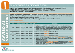 30 Novembre E 1 Dicembre 2019 Linee: Bologna – Lecce; Milano-Ancona/Pescara/Lecce; Torino-Lecce; Piacenza-Ancona/Rimini/Faenza/Ravenna; Bolzano-Roma