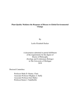 Plant Quality Mediates the Response of Disease to Global Environmental Change by Leslie Elizabeth Decker a Dissertation Submitt