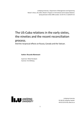 The US-Cuba Relations in the Early Sixties, the Nineties and the Recent Reconciliation Process. and the Reciprocal Effects on Russia, Canada and the Vatican