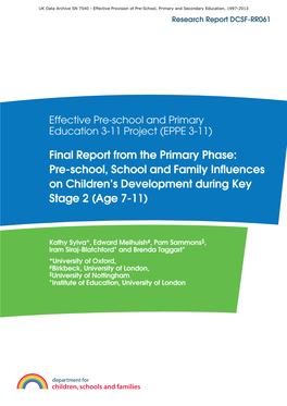 Final Report from the Primary Phase: Pre-School, School and Family Influences on Children’S Development During Key Stage 2 (Age 7-11)