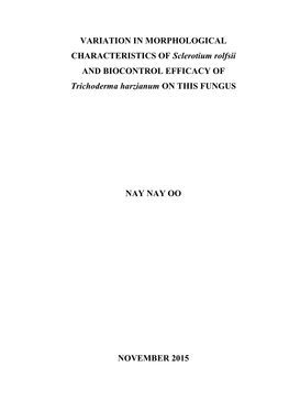 VARIATION in MORPHOLOGICAL CHARACTERISTICS of Sclerotium Rolfsii and BIOCONTROL EFFICACY of Trichoderma Harzianum on THIS FUNGUS