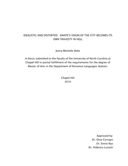 IDEALISTIC and DISTORTED: DANTE's VISION of the CITY BECOMES ITS OWN TRAVESTY in HELL Jenna Michelle Debs a Thesis Submitted